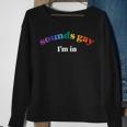 Sounds Gay Im In Lgbtq Gay Pride Sweatshirt Gifts for Old Women