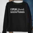 I Speak Fluent Showtunes Musical Sweatshirt Gifts for Old Women