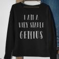 I Am A Very Stable Genius Political QuoteSweatshirt Gifts for Old Women