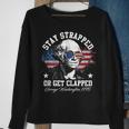 Stay Strapped Or Get Clapped George Washington 1776 Sweatshirt Gifts for Old Women