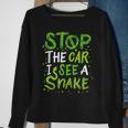 Stop The Car I See A Snake Funny Snake Lover Gift Gifts For Snake Lovers Funny Gifts Sweatshirt Gifts for Old Women