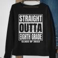 Straight Outta Eighth Grade Graduation Class 2023 8Th Grade Sweatshirt Gifts for Old Women