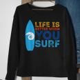 Surfing Life Is Better When U Surf Surfer Sweatshirt Gifts for Old Women
