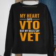 Swagazon X Vto My Heart Says Vto But My Bills Say Vet Sweatshirt Gifts for Old Women