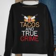 Tacos And True Crime Sweatshirt Gifts for Old Women