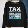 Tax Consultants Solve Problems Sweatshirt Gifts for Old Women