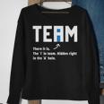 Team There It Is The I In Team Hidden In The A Hole Funny IT Funny Gifts Sweatshirt Gifts for Old Women