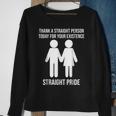 Thank A Straight Person Today For Your Existence Straight Sweatshirt Gifts for Old Women