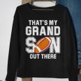That's My Grandson Out There Football Family Sweatshirt Gifts for Old Women