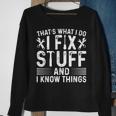 Thats What I Do I Fix Stuff And Things Fathers Day Sweatshirt Gifts for Old Women