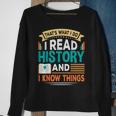 That´S What I Do I Read History And I Know Things Sweatshirt Gifts for Old Women