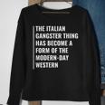 The Italian Gangster Quote Mafia Saying Sweatshirt Gifts for Old Women