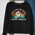 They Call Me Poppa Poppa Wheelie Motocross Sweatshirt Gifts for Old Women