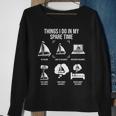 Things I Do In My Spare Time Sail Boat Sailing Sweatshirt Gifts for Old Women