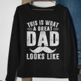 This Is What Great Dad Looks Like Fathers Day Sweatshirt Gifts for Old Women