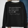 To The Person Behind Me Dear Person Behind Me You Matter Sweatshirt Gifts for Old Women