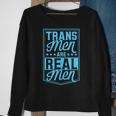 Trans Men Are Real Men Transgender Pride Ally Ftm Trans Sweatshirt Gifts for Old Women