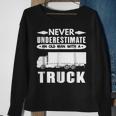 TruckerNever Underestimate An Old Man With A Truck Gift For Mens Sweatshirt Gifts for Old Women
