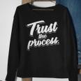 Trust The Process Motivational Quote Workout Gym Sweatshirt Gifts for Old Women