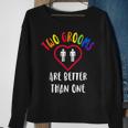 Two 2 Grooms Are Better Than One Engaged Lgbt Gay Wedding Sweatshirt Gifts for Old Women