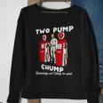 Two Pump Chump Running Out Way Too Fast Running Funny Gifts Sweatshirt Gifts for Old Women