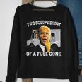 Two Scoops Short Of A Full Cone Biden Sweatshirt Gifts for Old Women