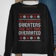 Ugly Christmas Sweaters Are Hot And Overrated X-Mas Sweatshirt Gifts for Old Women