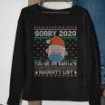 Ugly Sweater Sorry 2020 You're On Santa's Naughty List Xmas Sweatshirt Gifts for Old Women