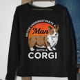 Never Underestimate A Man With A Corgie Dog Lover Sweatshirt Gifts for Old Women