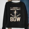 Never Underestimate An Old Man With A Bow Archery Sweatshirt Gifts for Old Women