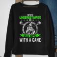 Never Underestimate An Old Man With A Cane Wizard Sweatshirt Gifts for Old Women