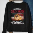 Never Underestimate An Old Man With A Pomeranian Costume Sweatshirt Gifts for Old Women
