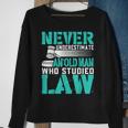 Never Underestimate An Old Man Who Studied Law Lawyer Sweatshirt Gifts for Old Women