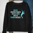 Never Underestimate An Old Man Tennis Racquet Sports Sweatshirt Gifts for Old Women