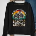 Never Underestimate Old Man With Tractor Born In August Sweatshirt Gifts for Old Women
