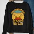 Never Underestimate An Old Man Video Games Gaming Sweatshirt Gifts for Old Women
