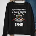 Never Underestimate A Pool Player Born In 1948 75Th Birthday Sweatshirt Gifts for Old Women