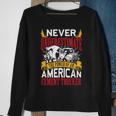 Never Underestimate The Power Of An American Trucker Sweatshirt Gifts for Old Women