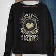 Never Underestimate The Power Of A Cambodian Man Sweatshirt Gifts for Old Women