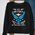 Us Air Force Like The Army But Smart People Veterans Gift Sweatshirt Gifts for Old Women