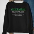 Vegetarian Definition Ancient Tribal Name Funny Anti Vegan Sweatshirt Gifts for Old Women