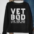 Vet Bod Like Dad Bod But With Lower Back Pain Humor Sweatshirt Gifts for Old Women