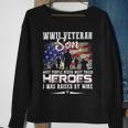 Veteran Vets Wwii Veteran Son Most People Never Meet Their Heroes 217 Veterans Sweatshirt Gifts for Old Women