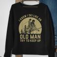 Vintage I Know I Ski Like An Old Man Try To Keep Up Sweatshirt Gifts for Old Women