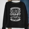 Vintage Never Dreamed That Day Id Become A Grumpy Old Man Sweatshirt Gifts for Old Women