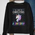All I Want For Christmas Is A Unicorn Ugly Sweater Xmas Fun Sweatshirt Gifts for Old Women