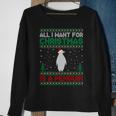 All I Want For Xmas Is A Penguin Ugly Christmas Sweater Sweatshirt Gifts for Old Women