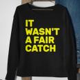 It Wasn't A Fair Catch Sweatshirt Gifts for Old Women