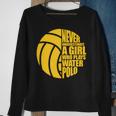 Water Polo Never Underestimate A Girl Who Plays Water Polo Sweatshirt Gifts for Old Women