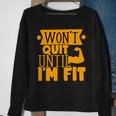 Wont Quit Until Fit Muscles Weight Lifting Body Building Sweatshirt Gifts for Old Women